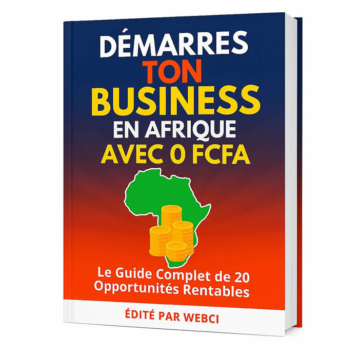 DEMARRER UN BUSINESS AVEC 0 FCFA
